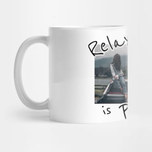 Relax is priority Mug